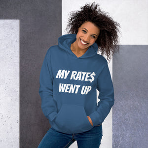 MY RATE$ WENT UP - Unisex Hoodie