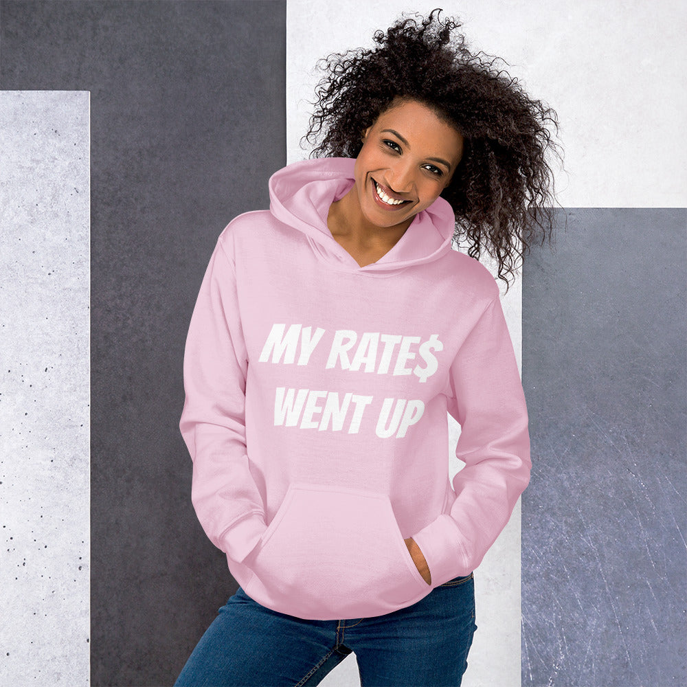 MY RATE$ WENT UP - Unisex Hoodie