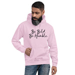 Load image into Gallery viewer, Be Bold, Be Humble - Unisex Hoodie
