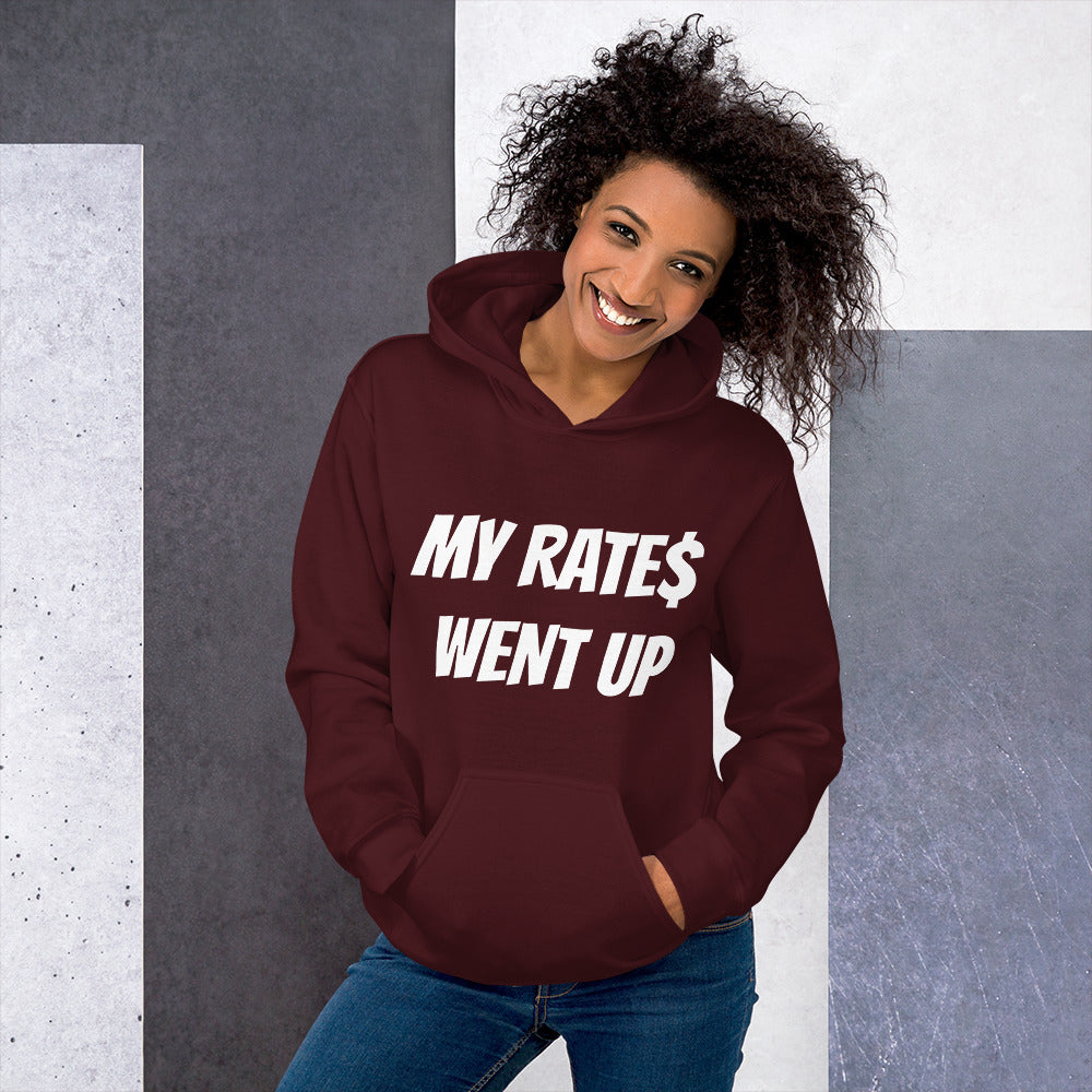 MY RATE$ WENT UP - Unisex Hoodie