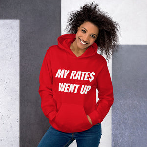 MY RATE$ WENT UP - Unisex Hoodie